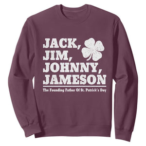 Funny St Patricks Day Irish Fathers Jack Jim Johnny Jameson Vintage Clover Sweatshirt TS11 Maroon Print Your Wear