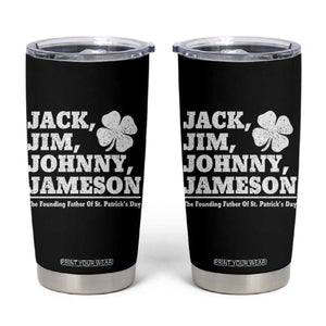 Funny St Patricks Day Irish Fathers Jack Jim Johnny Jameson Vintage Clover Tumbler Cup TS11 Black Print Your Wear