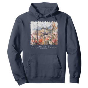 He Is Not Here He Has Risen Hoodie Christian Easter Religious Bible Verse TS11 Navy Print Your Wear