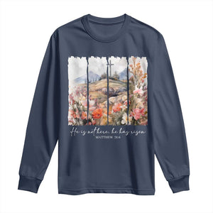 He Is Not Here He Has Risen Long Sleeve Shirt Christian Easter Religious Bible Verse TS11 Navy Print Your Wear