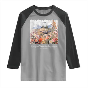 He Is Not Here He Has Risen Raglan Shirt Christian Easter Religious Bible Verse TS11 Sport Gray Black Print Your Wear