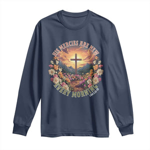His Mercies Are New Every Morning Long Sleeve Shirt Good Friday Religious Christian Bible Verse TS11 Navy Print Your Wear