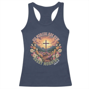 His Mercies Are New Every Morning Racerback Tank Top Good Friday Religious Christian Bible Verse TS11 Navy Print Your Wear