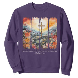 My Sin Was Great His Love Was Greater Sweatshirt Christian Easter Religious Bible Verse TS11 Purple Print Your Wear