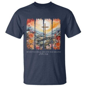 My Sin Was Great His Love Was Greater T Shirt Christian Easter Religious Bible Verse TS11 Navy Print Your Wear