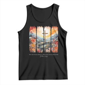 My Sin Was Great His Love Was Greater Tank Top Christian Easter Religious Bible Verse TS11 Black Print Your Wear