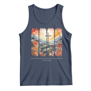 My Sin Was Great His Love Was Greater Tank Top Christian Easter Religious Bible Verse TS11 Navy Print Your Wear