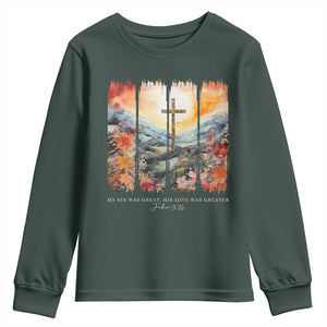 My Sin Was Great His Love Was Greater Youth Sweatshirt Christian Easter Religious Bible Verse TS11 Dark Forest Green Print Your Wear