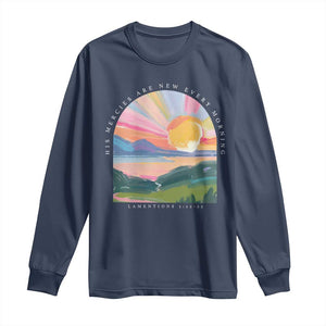 His Mercies Are New Every Morning Long Sleeve Shirt Religious Christian Bible Verse TS11 Navy Print Your Wear