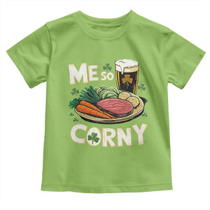 Funny St Patricks Day Me So Corny Toddler T Shirt Stout Irish Corned Beef TS11 Lime Print Your Wear
