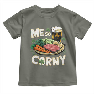 Funny St Patricks Day Me So Corny Toddler T Shirt Stout Irish Corned Beef TS11 Military Green Print Your Wear