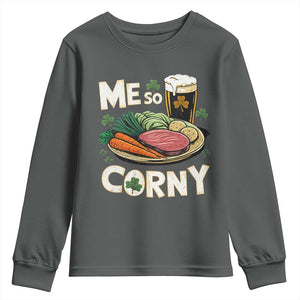 Funny St Patricks Day Me So Corny Youth Sweatshirt Stout Irish Corned Beef TS11 Dark Heather Print Your Wear