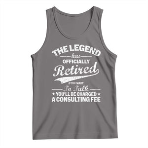 The Legend Has Officially Retired If You Want To Talk You Will Be Charged Tank Top Funny Retirement TS11 Deep Heather Print Your Wear