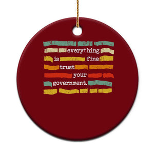 Everything Is Fine Trust Your Government Ceramic Ornament Retro Political Statement TS11 1pc Red Print Your Wear
