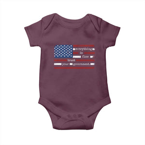 Everything Is Fine Trust Your Government Baby Onesie Funny Political American Flag TS11 Maroon Print Your Wear