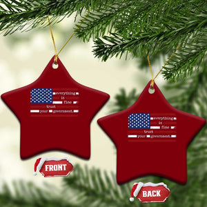 Everything Is Fine Trust Your Government Ceramic Ornament Funny Political American Flag TS11 Print Your Wear
