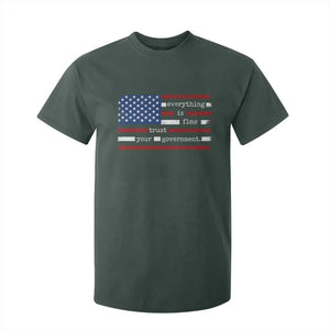 Everything Is Fine Trust Your Government T Shirt For Kid Funny Political American Flag TS11 Dark Forest Green Print Your Wear