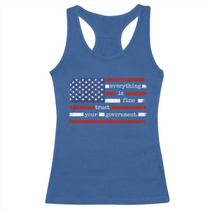 Everything Is Fine Trust Your Government Racerback Tank Top Funny Political American Flag TS11 Royal Blue Print Your Wear