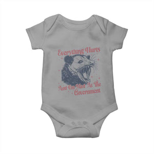 Everything Hurts And I Am Mad At The Government Baby Onesie Funny Burnout Possum TS11 Sport Gray Print Your Wear