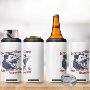 Everything Hurts And I Am Mad At The Government 4 in 1 Can Cooler Tumbler Funny Burnout Possum TS11 Print Your Wear
