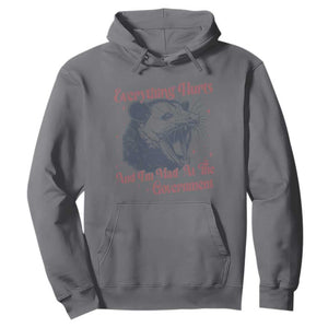 Everything Hurts And I Am Mad At The Government Hoodie Funny Burnout Possum TS11 Charcoal Print Your Wear