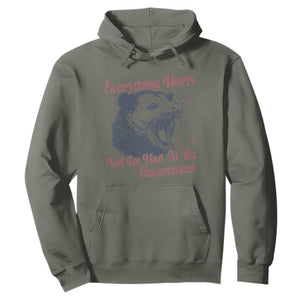 Everything Hurts And I Am Mad At The Government Hoodie Funny Burnout Possum TS11 Military Green Print Your Wear