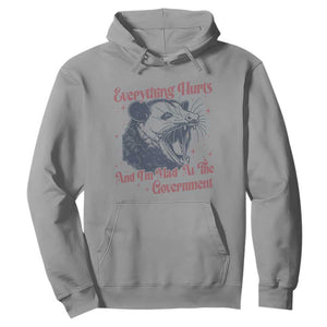 Everything Hurts And I Am Mad At The Government Hoodie Funny Burnout Possum TS11 Sport Gray Print Your Wear