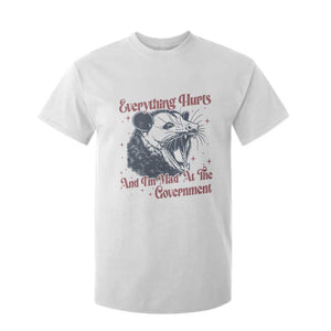 Everything Hurts And I Am Mad At The Government T Shirt For Kid Funny Burnout Possum TS11 White Print Your Wear