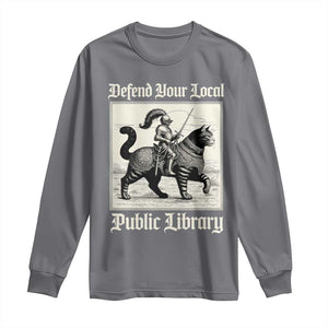 Defend Your Local Public Library Long Sleeve Shirt Knight Cat for Fantasy Book Lovers TS11 Charcoal Print Your Wear