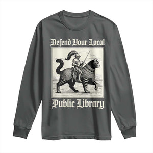 Defend Your Local Public Library Long Sleeve Shirt Knight Cat for Fantasy Book Lovers TS11 Dark Heather Print Your Wear