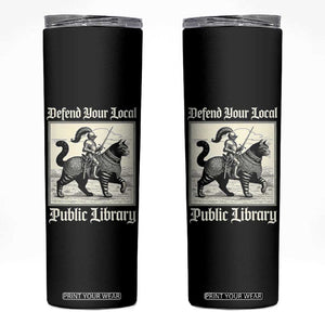 Defend Your Local Public Library Skinny Tumbler Knight Cat for Fantasy Book Lovers TS11 Black Print Your Wear