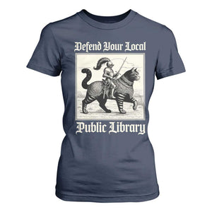 Defend Your Local Public Library T Shirt For Women Knight Cat for Fantasy Book Lovers TS11 Navy Print Your Wear