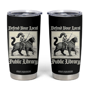 Defend Your Local Public Library Tumbler Cup Knight Cat for Fantasy Book Lovers TS11 Black Print Your Wear