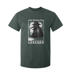 But Did You Try Leeches Plague Doctor T Shirt For Kid Funny Middle Age Black Death Gothic TS11 Dark Forest Green Print Your Wear
