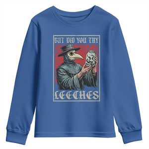 But Did You Try Leeches Plague Doctor Youth Sweatshirt Funny Middle Age Black Death TS11 Royal Blue Print Your Wear