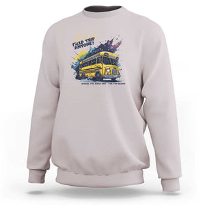 School Field Trip Anyone Sweatshirt School Bus Teacher TS11 Ice Gray Print Your Wear