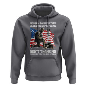 Memorial Day Is For Them Veteran's Day Is For Me Hoodie Decoration Day American Flag TS11 Charcoal Print Your Wear