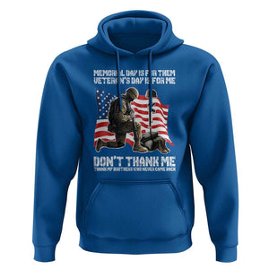 Memorial Day Is For Them Veteran's Day Is For Me Hoodie Decoration Day American Flag TS11 Royal Blue Print Your Wear