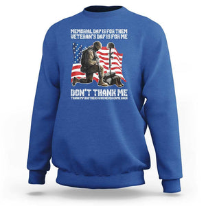 Memorial Day Is For Them Veteran's Day Is For Me Sweatshirt Decoration Day American Flag TS11 Royal Blue Print Your Wear