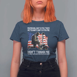 Memorial Day Is For Them Veteran's Day Is For Me T Shirt For Women Decoration Day American Flag TS11 Navy Print Your Wear