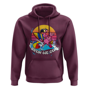 Funny Summer Vacation Hoodie Bruh We Out Happy Last Day Of School TS11 Maroon Print Your Wear