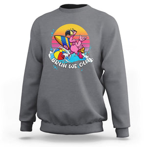 Funny Summer Vacation Sweatshirt Bruh We Out Happy Last Day Of School TS11 Charcoal Print Your Wear