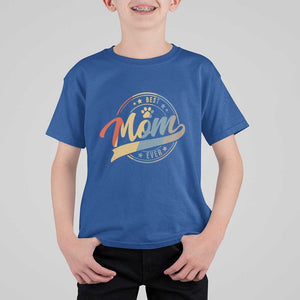 Best Dog Mom Ever T Shirt For Kid Fur Mama Mother's Day TS11 Royal Blue Print Your Wear