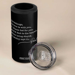 Greetings Grace Be with You I Thank God for You Hold Fast 4 in 1 Can Cooler Tumbler Christian Pauline Greetings TS11 Print Your Wear