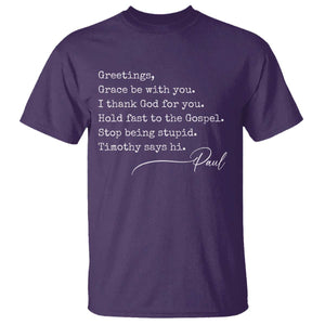 Greetings Grace Be with You I Thank God for You Hold Fast T Shirt Christian Pauline Greetings TS11 Purple Print Your Wear