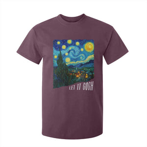 Let It Gogh Funny Vincent Van Gogh T Shirt For Kid Starry Night Design Art Lover TS11 Maroon Print Your Wear