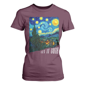 Let It Gogh Funny Vincent Van Gogh T Shirt For Women Starry Night Design Art Lover TS11 Maroon Print Your Wear