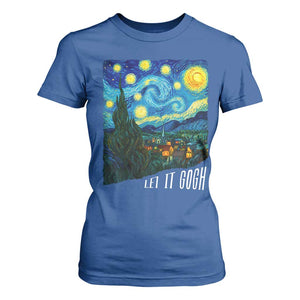 Let It Gogh Funny Vincent Van Gogh T Shirt For Women Starry Night Design Art Lover TS11 Royal Blue Print Your Wear