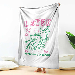 Later Gator School's Out for Summer Throw Blanket Funny Last Day of School TS11 Print Your Wear