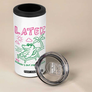 Later Gator School's Out for Summer 4 in 1 Can Cooler Tumbler Funny Last Day of School TS11 Print Your Wear